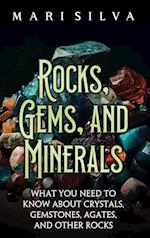 Rocks, Gems, and Minerals