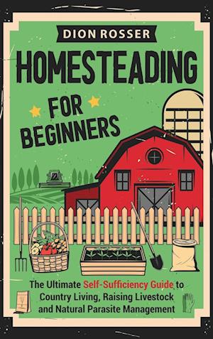 Homesteading for Beginners