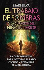 El trabajo de sombras y la curación del niño interior