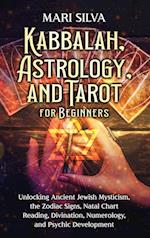 Kabbalah, Astrology, and Tarot for Beginners