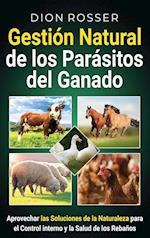 Gestión natural de los parásitos del ganado