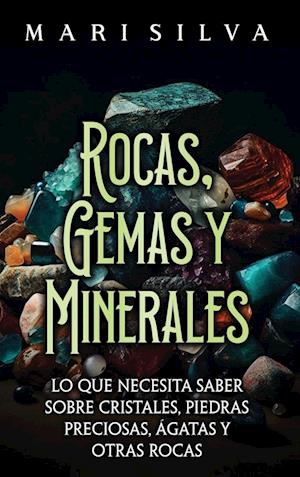 Rocas, gemas y minerales