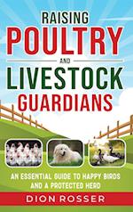 Raising Poultry and Livestock Guardians