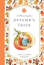 A Blessing for Autumn's Child