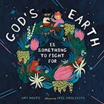 God's Earth Is Something to Fight for
