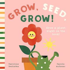 Grow, Seed, Grow!