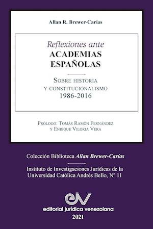 Reflexiones Ante Las Academias Españolas Sobre Historia Y Constitucionalismo