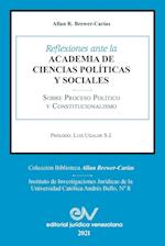 Reflexiones Ante La Academia de Ciencias Políiticas Y Sociales Sobre Proceso Político Y Constitucionalismo 1969-2021