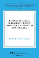 , LA DECLARATORIA DE TERRENOS URBANOS COMO EJIDOS MUNICIPALES EN VENEZUELA