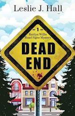 Dead End: Book One in the Kaitlyn Willis Road Signs Mystery Series 