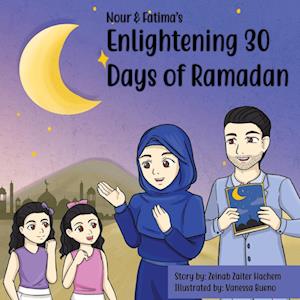 Nour & Fatima's Enlightening 30 Days Of Ramadan