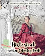 Historical fashion coloring book - vintage grayscale coloring books for adults