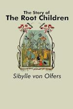 The Story of the Root Children 