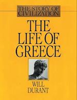 The Life of Greece: The Story of Civilization, Volume II 