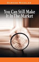 You Can Still Make It In The Market by Nicolas Darvas (the author of How I Made $2,000,000 In The Stock Market) 