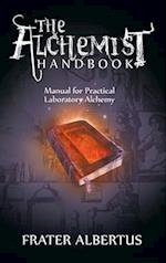 The Alchemists Handbook: Manual for Practical Laboratory Alchemy 