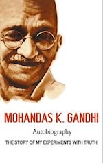Mohandas K. Gandhi, Autobiography: The Story of My Experiments with Truth 
