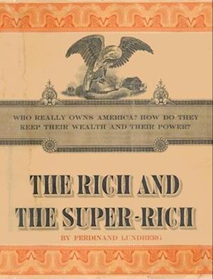 The Rich and the Super-Rich: A Study in the Power of Money Today