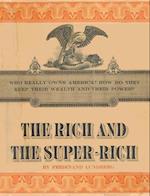 The Rich and the Super-Rich: A Study in the Power of Money Today 