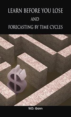 Learn before you lose AND forecasting by time cycles