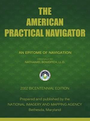 The American Practical Navigator: Bowditch