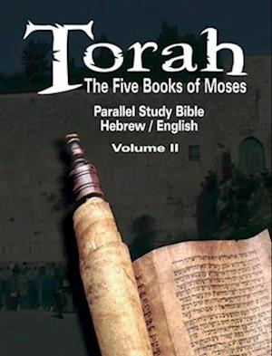 Torah: The Five Books of Moses : Parallel Study Bible Hebrew / English - Volume II