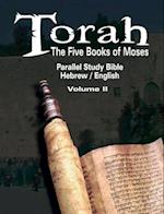 Torah: The Five Books of Moses : Parallel Study Bible Hebrew / English - Volume II 