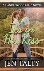 Its in His Kiss: A Candlewood Falls Novel 