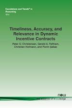 Timeliness, Accuracy, and Relevance in Dynamic Incentive Contracts 