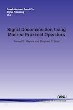 Signal Decomposition Using Masked Proximal Operators 