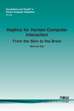 Haptics for Human-Computer Interaction: From the Skin to the Brain