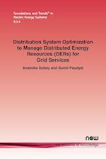 Distribution System Optimization to Manage Distributed Energy Resources (DERs) for Grid Services 