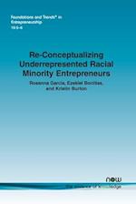 Re-Conceptualizing Underrepresented Racial Minority Entrepreneurs 