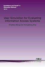 User Simulation for Evaluating Information Access Systems