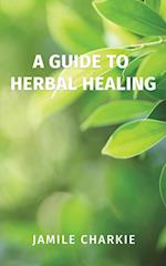 A Guide to Herbal Healing