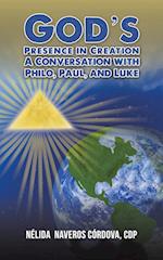 God's Presence in Creation: A Conversation with Philo, Paul, and Luke