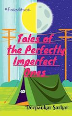 #faileditsok : Tales of the Perfectly Imperfect ones 