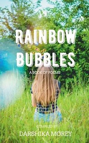 Rainbow Bubbles : A Book of Poems