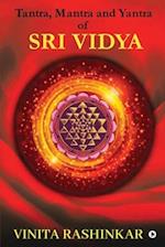 Tantra, Mantra and Yantra of Sri Vidya 