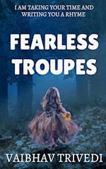 FEARLESS TROUPES 