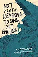 Not a Lot of Reasons to Sing, But Enough