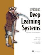 Designing Deep Learning Systems