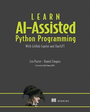 Learn AI-assisted Python Programming : With GitHub Copilot and ChatGPT