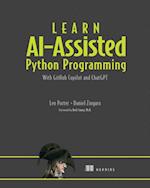 Learn AI-assisted Python Programming : With GitHub Copilot and ChatGPT