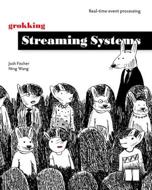 Grokking Streaming Systems