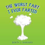 The Worst Fart I Ever Farted 