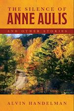 The Silence of Anne Aulis and Other Stories 