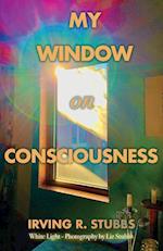 My Window on Consciousness 