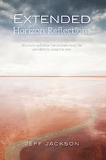 Extended Horizon Reflections: My story and what I've learned about life and identity along the way 