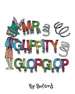 Mr. Glippity Glop Glop 